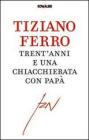 Trent'anni e una chiacchierata con pap�