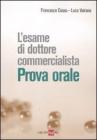 L' esame di dottore commercialista. Prova orale