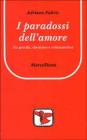I paradossi dell'amore. Tra grecit�, ebraismo e cristianesimo