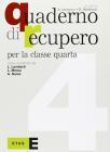 Quaderno di recupero. Per le Scuole superiori vol.4