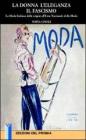 La donna, l'eleganza, il fascismo. La moda italiana dalle origini all'Ente nazionale della moda
