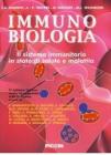 Immunobiologia. Il sistema immunitario in stato di salute e malattia