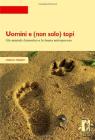 Uomini e (non solo) topi. Gli animali domestici e la fauna antropocora