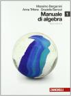 Manuale di algebra. Con espansione online. Per le Scuole superiori vol.1