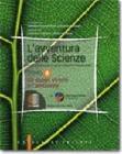 L' avventura delle scienze. Vol. B: Gli esseri viventi e l'ambiente. Con espansione online. Per la Scuola media. Con DVD-ROM