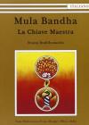 Mula Bandha. La chiave maestra