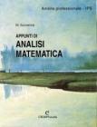 Appunti di analisi matematica. Per gli Ist. Professionali per i servizi commerciali