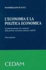 L' economia e la politica economica. La macroeconomia ed i contenuti della politica economica italiana e dell'UE