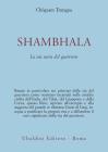 Shambhala. La via sacra del guerriero