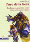 L uso della forza. Il self empowerment nel lavoro psicosociale e comunitario. eBook