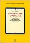 L' insegnante di qualit�. Alle radici psicologiche dell'insegnamento di successo