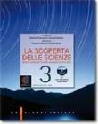 La scoperta delle scienze. Corso di scienze. Con espansione online. Per la Scuola media. Con DVD-ROM vol.3