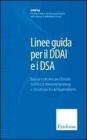 Linee guida per il DDAI e i DAS. Diagnosi e interventi per il disturbo da deficit di attenzione/iperattivit� e i disturbi specifici dell'apprendimento