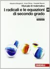 Manuale di matematica. Modulo H plus: I radicali e le equazioni di secondo grado. Con espansione online. Per le Scuole superiori