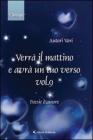 Verr� il mattino e avr� un tuo verso vol.9.2