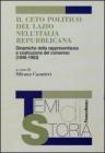 Il ceto politico del Lazio nellItalia repubblicana. Dinamiche della rappresentanza e costruzione del consenso (1946-1963). eBook