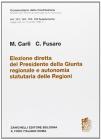 Elezione diretta del presidente della giunta regionale e autonomia statutaria delle regioni. Art. 121, 122, 123, 126 supplemento