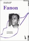 Fanon o l'eversione anticoloniale