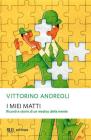 I miei matti. eBook