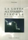 La lotta all'evasione fiscale. Come vincerla e perch�