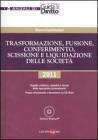 Trasformazione, fusione, conferimento, scissione e liquidazione delle societ�. Con CD-ROM