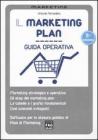 Il marketing plan. Guida operativa. Con software per la stesura guidata di piani di marketing. eBook