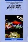La sfida delle giovani donne. I numeri di un percorso ad ostacoli