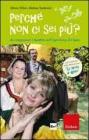 Perch� non ci sei pi�? Accompagnare i bambini nell'esperienza del lutto. Con DVD