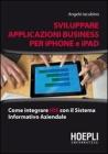 Sviluppare applicazioni business per i-Pad e iPhone. eBook