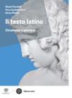 Il testo latino. Strumenti e percorsi. Con espansione online. Per le Scuole superiori