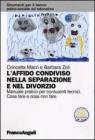 L affido condiviso nella separazione e nel divorzio. Manuale pratico per consulenti tecnici. Cosa fare e cosa non fare. Con aggiornamento online. eBook