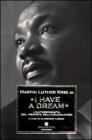 I have a dream. L'autobiografia del profeta dell'uguaglianza