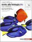 Invito alla biologia. Blu. La chimica della natura-Dagli organismi alle cellule. Con espansione online. Per le Scuole superiori
