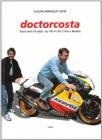Doctorcosta. Tales of tears and triumph from the man behind the clinica mobile