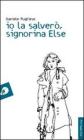 Io la salver�, signorina Else