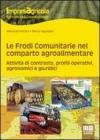 Le frodi comunitarie nel reparto agroalimentare. Attivit� di contrasto, profili operativi, agronomici e giuridici