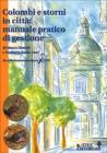 Colombi e storni in citt�: manuale pratico di gestione