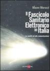 Il fascicolo sanitario elettronico in Italia. La sanit� ad alta comunicazione