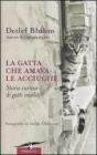 La gatta che amava le acciughe. Storie curiose di gatti insoliti