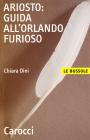 Ariosto. Guida all'Orlando Furioso