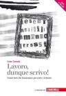 Lavoro, dunque scrivo! eBook