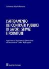 L' affidamento dei contratti pubblici di lavori, servizi e forniture