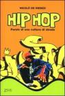 Hip hop. Parole di una cultura di strada