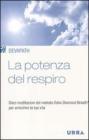 La potenza del respiro. Dieci meditazioni del metodo Osho Diamond Breath� per arricchire la tua vita