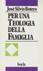 Per una teologia della famiglia