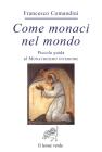 Come monaci nel mondo. eBook