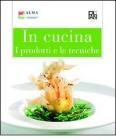 In cucina. I prodotti e le tecniche