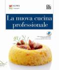 La nuova cucina professionale. Con dizionario di enogastronomia. Con espansione online. Per gli Ist. professionali alberghieri