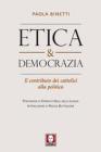 Etica & democrazia. Il contributo dei cattolici alla politica