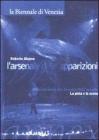 Roberto Alajmo. L'arsenale delle apparizioni. Cose intraviste alla Biennale 2001 durante �La pista e la scena�